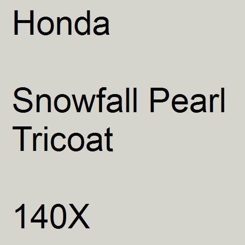 Honda, Snowfall Pearl Tricoat, 140X.